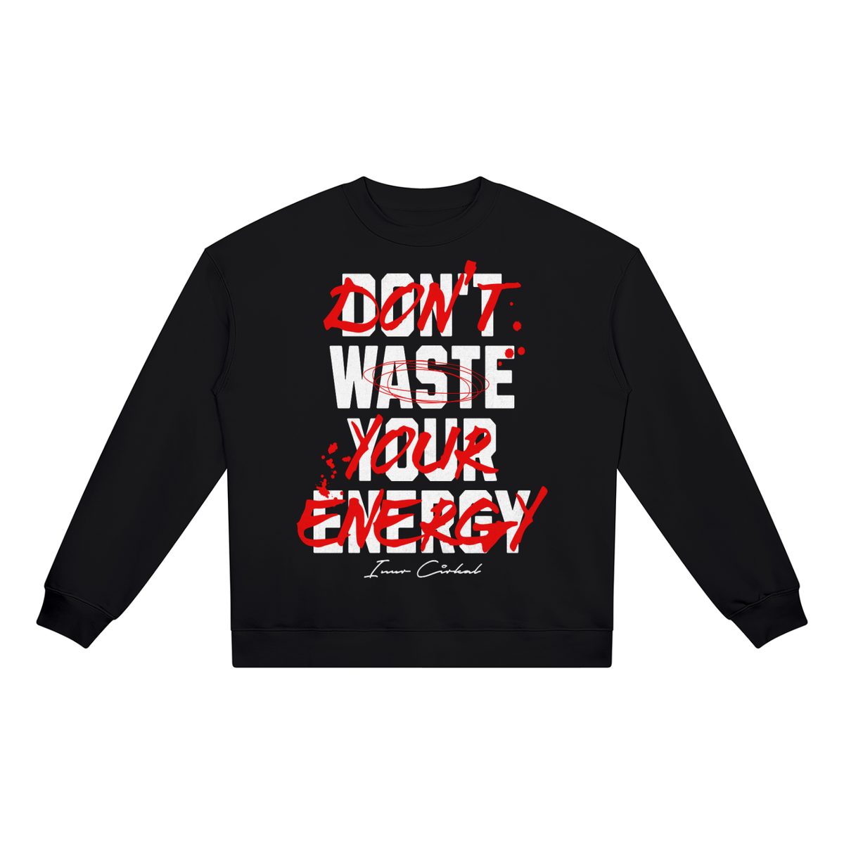 Wasted time Crewneck Sweatshirt